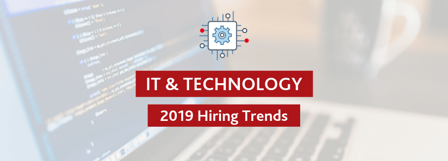 IT hiring trends in 2019